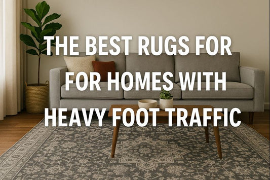 The Best Rugs for Homes With Heavy Foot Traffic