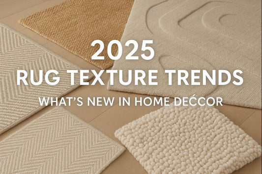 2025 Rug Texture Trends: What’s New in Home Décor