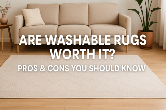 Are Washable Rugs Worth It? Pros & Cons You Should Know