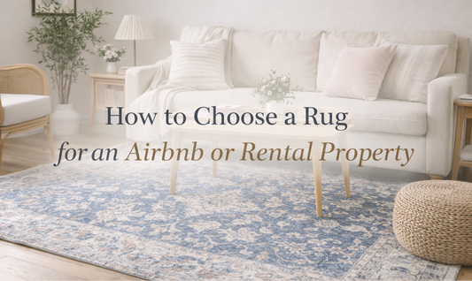 How to Choose a Rug for an Airbnb or Rental Property