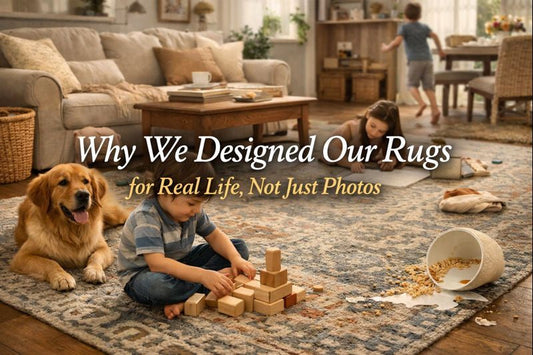 Why We Designed Our Rugs for Real Life, Not Just Photos